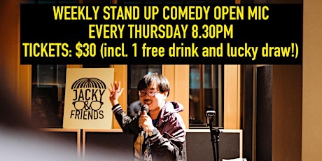 Jacky and Friends #12: Stand Up Comedy Open Mic tickets