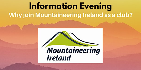 Information Evening - Why join Mountaineering Ireland as a club?