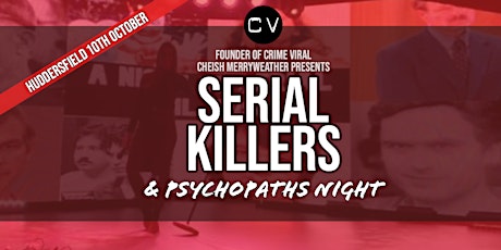 Serial Killers and Psychopaths Night - Huddersfield