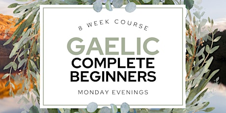 Gaelic  - Complete Beginners Course (Monday Evening)