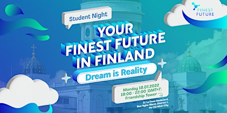 Your Finest Future in Finland - “Dream is Reality”