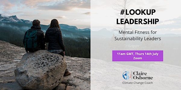 #LOOKUP LEADERSHIP: Mental Fitness for Sustainability Leaders