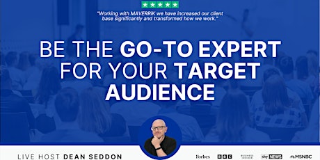 Be The Go-To Expert For Your Target Audience tickets