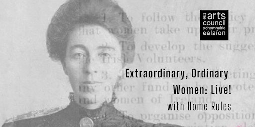 Extraordinary, Ordinary Women: Live! with Home Rules @Schull Parish Hall