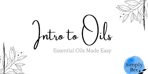 Intro to Oils - Essential Oils Made Easy