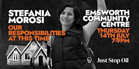Our Responsibilities At This Time with Stefania Morosi - Emsworth tickets