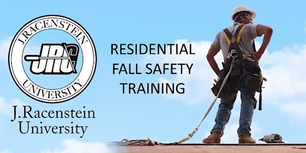 JRC University Presents: Residential Fall Safety Training on 7/21