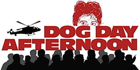 Summer Madness Weekend: DOG DAY AFTERNOON (1975)