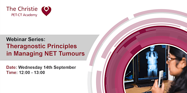 Webinar Series: Theragnostic Principles in Managing NET Tumours