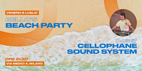BELLO'S BEACH PARTY • DJ SET• Ostello Bello Milano Duomo biglietti