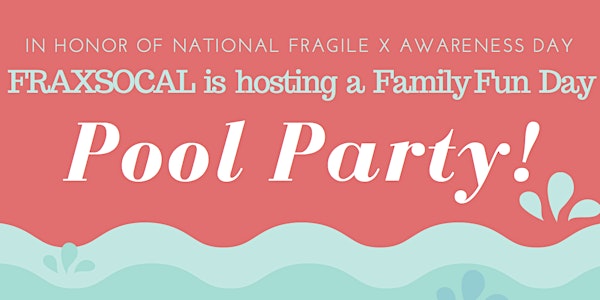 FRAXSOCAL Family Fun Day- Pool Party! 