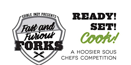 2017 Fast & Furious Forks Sous and Pastry Chef Competition hosted by IVY TECH COMMUNITY COLLEGE primary image