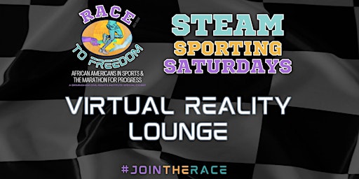 S.T.E.A.M. Saturdays: Virtual Reality Lounge
