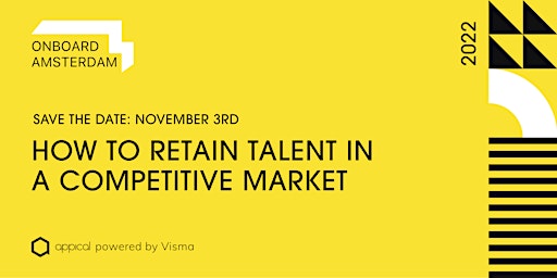 Onboard Amsterdam 2022 - How to retain talent in a competitive market