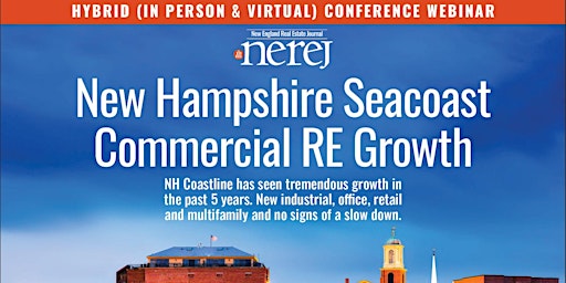 New Hampshire Seacoast Commercial RE Growth , Hybrid Event