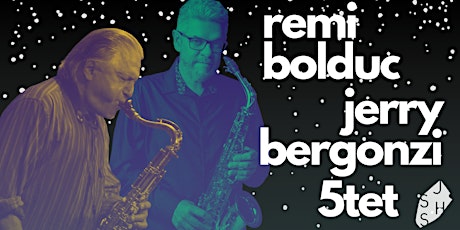 Remi Bolduc & Jerry Bergonzi Quintet