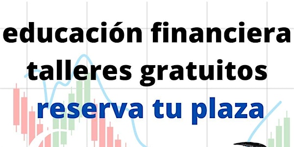 Taller Educación Financiera y Finanzas Personales (España)