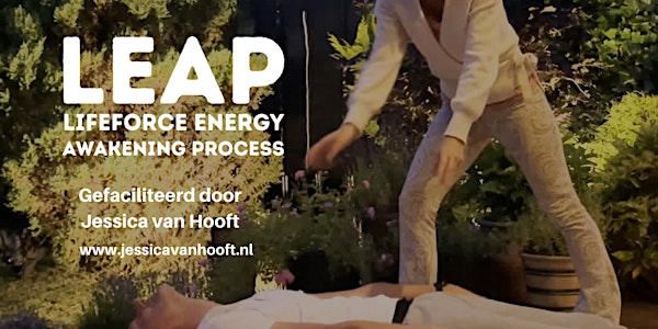 LEAP Lifeforce Energy Awakening Process with Jessica van Hooft