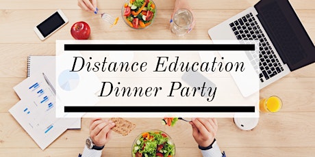 Distance Education Dinner Party: Orientation to Teaching Online