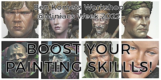"Boost your painting skills!" masterclass with Ben Komets