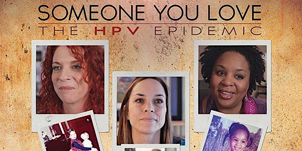Someone You Love, The HPV Epidemic