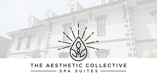 Open House: The Aesthetic Collective Spa Suites