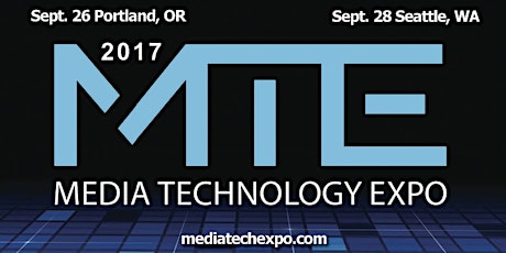 Media Tech Expo Portland - MTE 2017 primary image