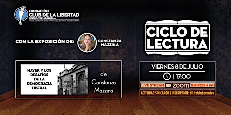 CLUB DE LA LIBERTAD - CICLO LECTURA - HAYEK Y LOS DESAFÍOS DE LA DEMOCRACIA biglietti