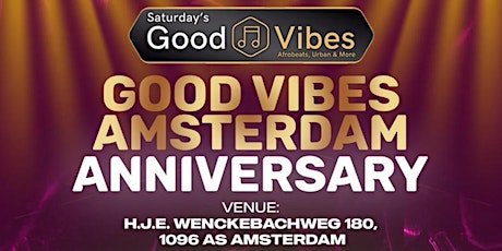 GoodVibes Amsterdam - Anniversary tickets