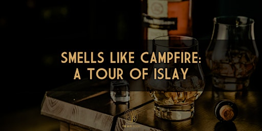 Smells Like Campfire - A Tour of Islay primary image