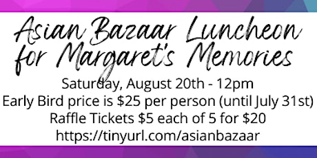 Asian Bazaar Luncheon: A Fundraiser for Margaret's Memories