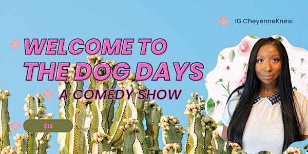 Welcome to The Dog Days: Comedy  Show at Common Market