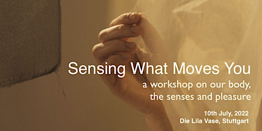 WORKSHOP - Sensing What Moves You