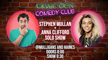 Craic Den Comedy Club @ Mulligan & Haines- Stephen Mullan + Anna Clifford
