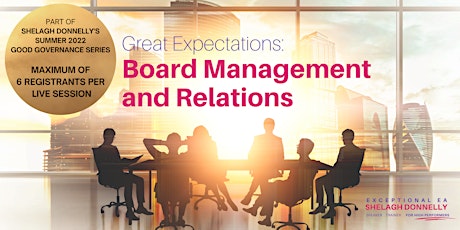 Great Expectations: Board Management and Relations, with Shelagh Donnelly