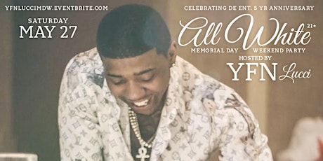 Saturday May 27th YFN LUCCI All White Party at SJ Live   primary image