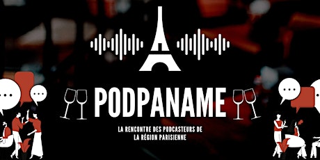 PodPaname, la rencontre des podcasteurs de la région parisienne billets