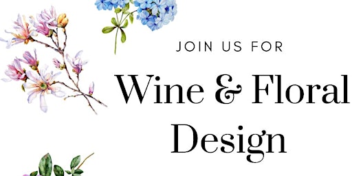 Wine & Floral Design