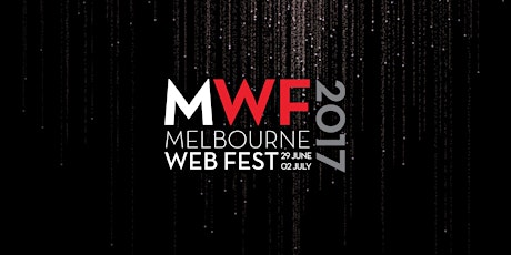 Melbourne WebFest 2017 primary image