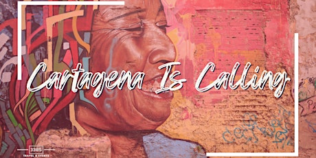 Cartagena Is Calling