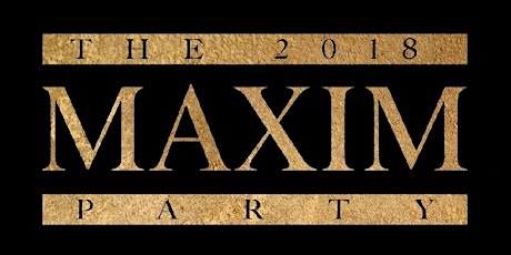 2018 Maxim Super Bowl Party - Official Tickets and VIP Services