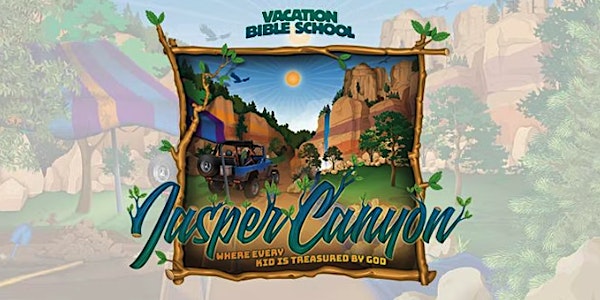 Jasper Canyon Vacation Bible School (VBS) - In Person