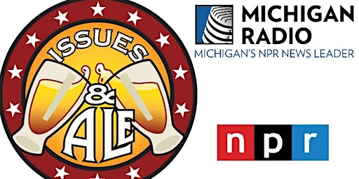 Issues & Ale: Michigan’s Primary Election Preview