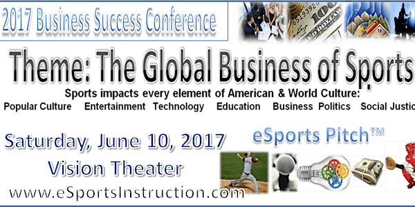 2017 Business Success Conference -The Global Business of Sports and "eSports Pitch Session"
