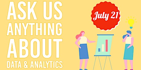 Ask Us Anything: Your Data Analytics Questions Answered tickets