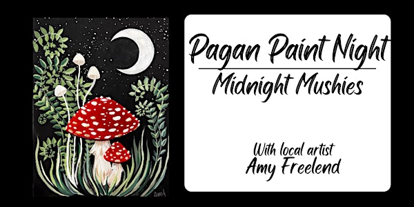 Pagan Paint Night - Midnight Mushies