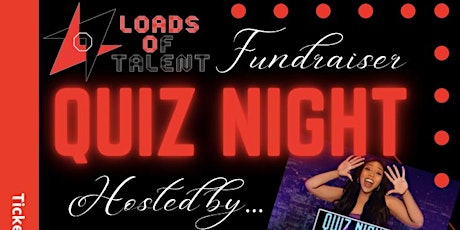 Loads of Talent fundraiser QUIZ NIGHT!!! tickets