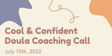 Cool and Confident  Doula Coaching Call tickets