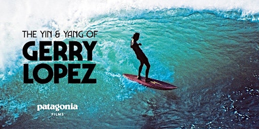 Feature-Length Film Showing: The Yin & Yang of Gerry Lopez