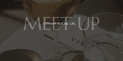 Ottawa Social Girl Meet Up